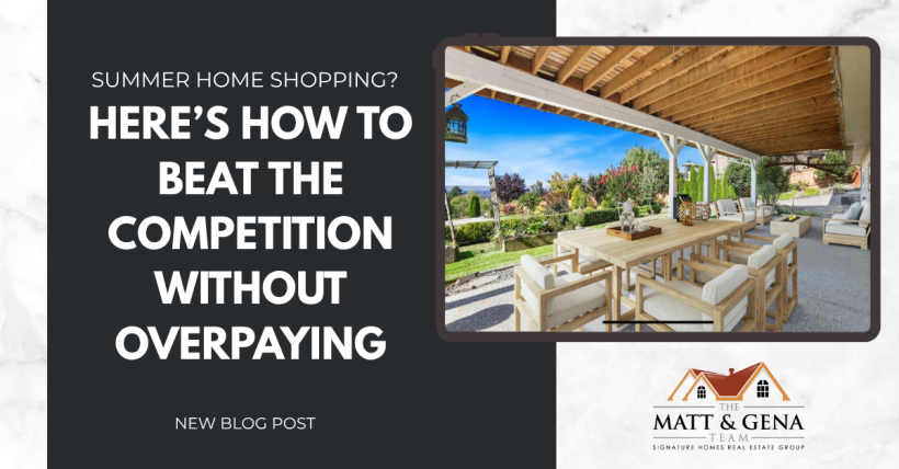 Summer Home Shopping? Here’s How to Beat the Competition Without Overpaying